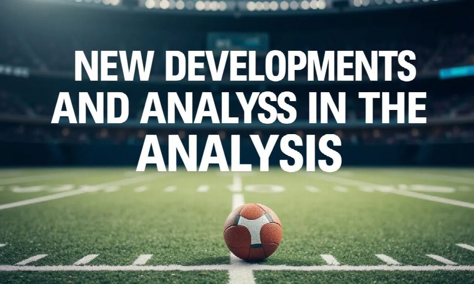 New Developments and Analysis in the World of Sports New Developments and Analysis in the World of Sports