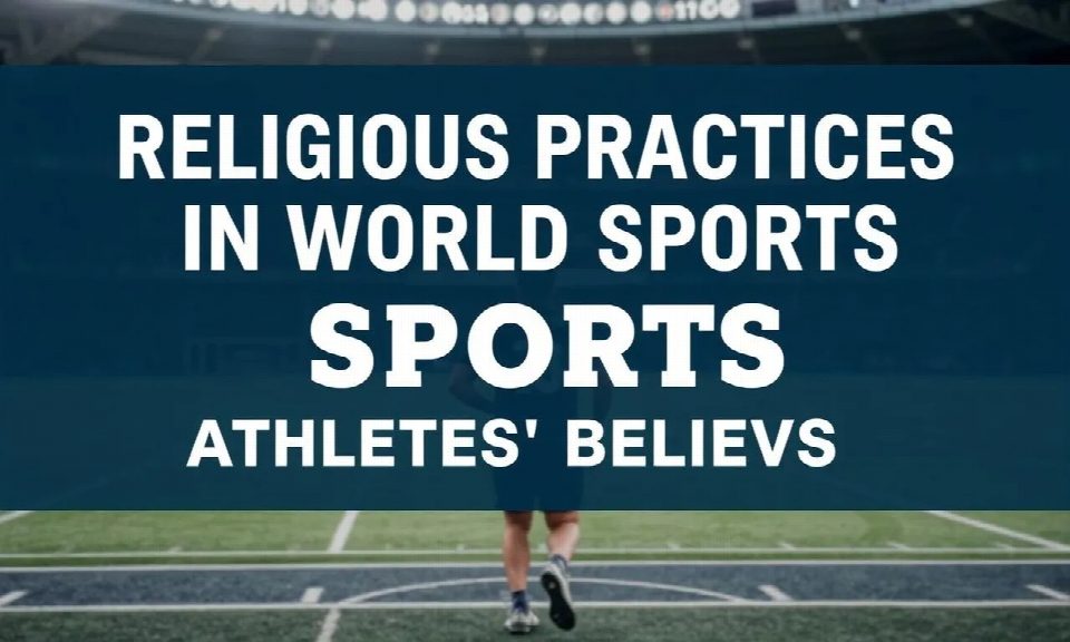 Religious Practices in World Sports: Athletes' Beliefs