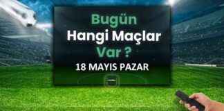 18 Mayıs 2025 Pazar Maç Programı ve Bugünkü Maçlar 18-mays-2025-pazar-ma-program-ve-bugnk-malar